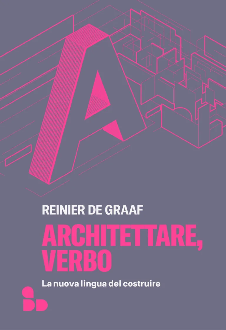 Architettare, verbo. La nuova lingua del costruire
