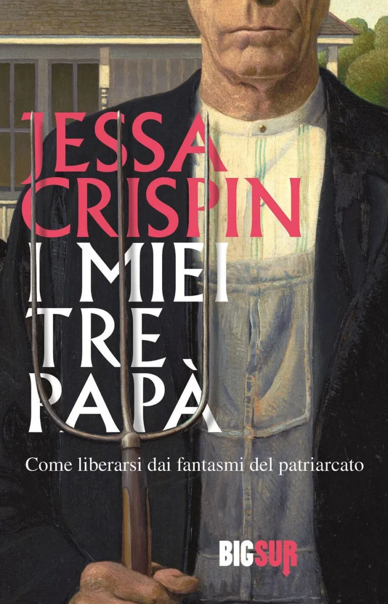 I miei tre papà. come liberarsi dai fantasmi del patriarcato