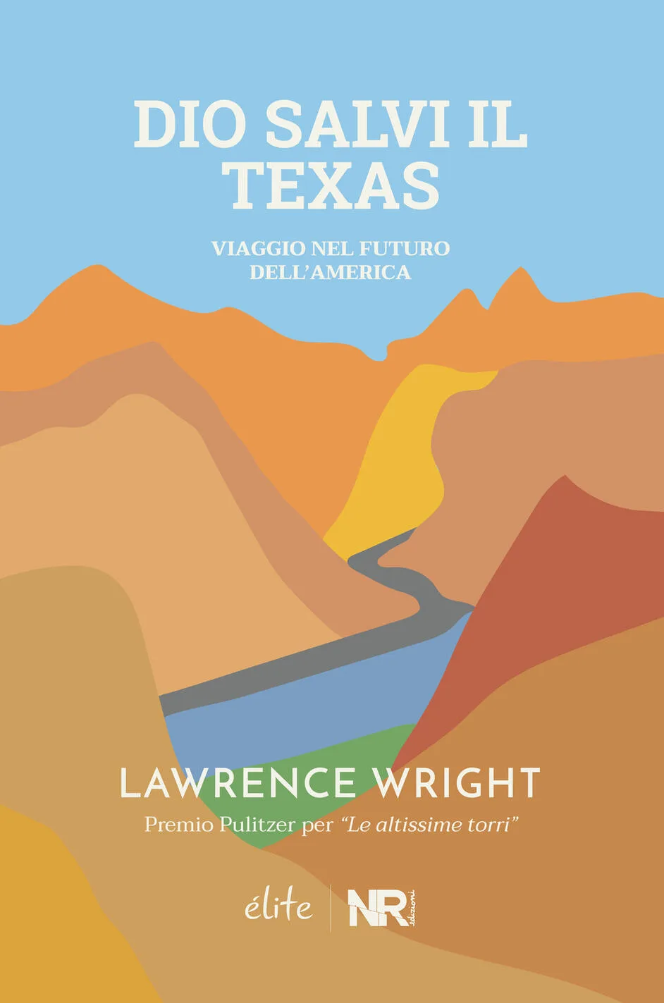 Dio salvi il Texas. Viaggio nel futuro dell'America