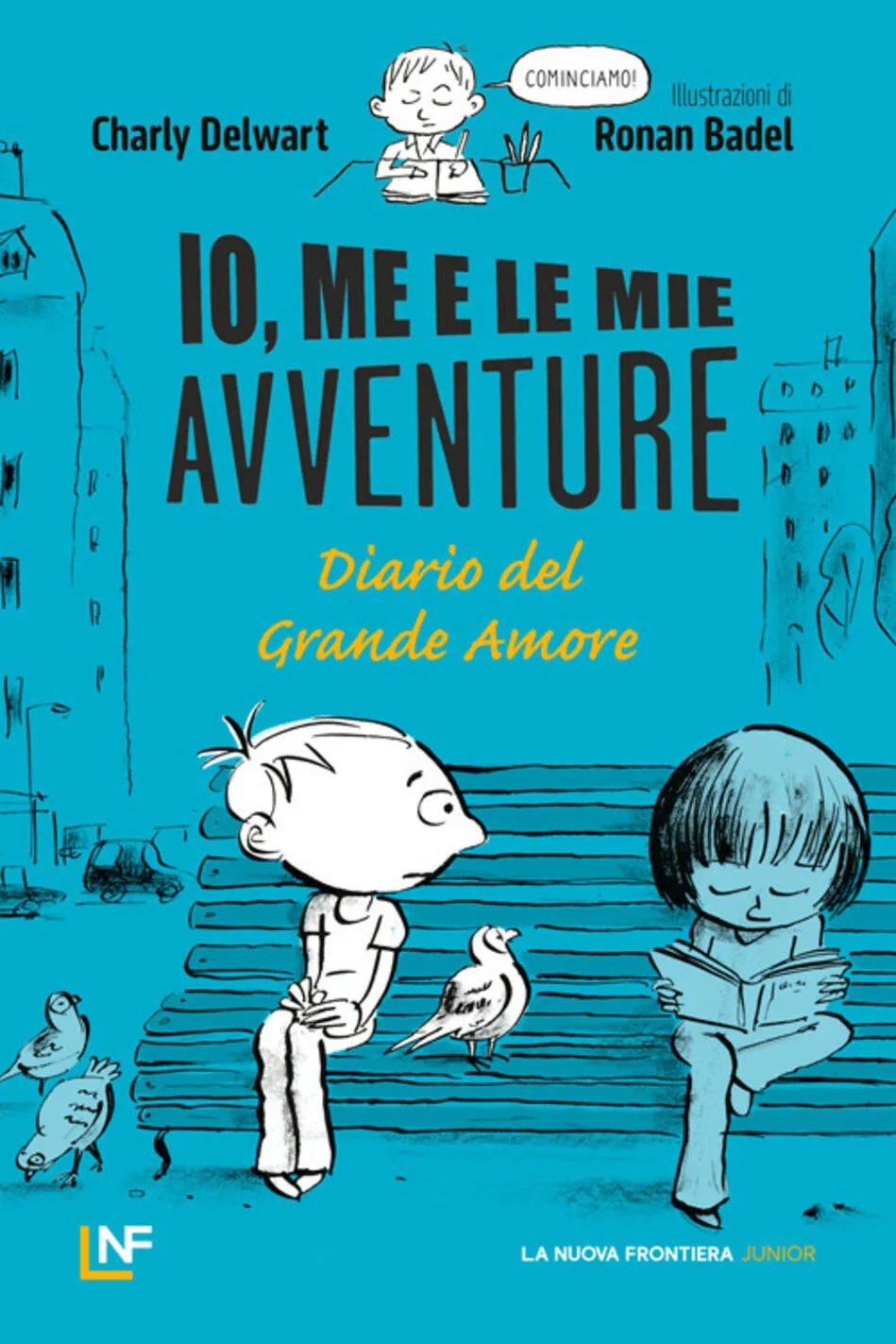 Io me e le mie avventure. Diario del Grande Amore