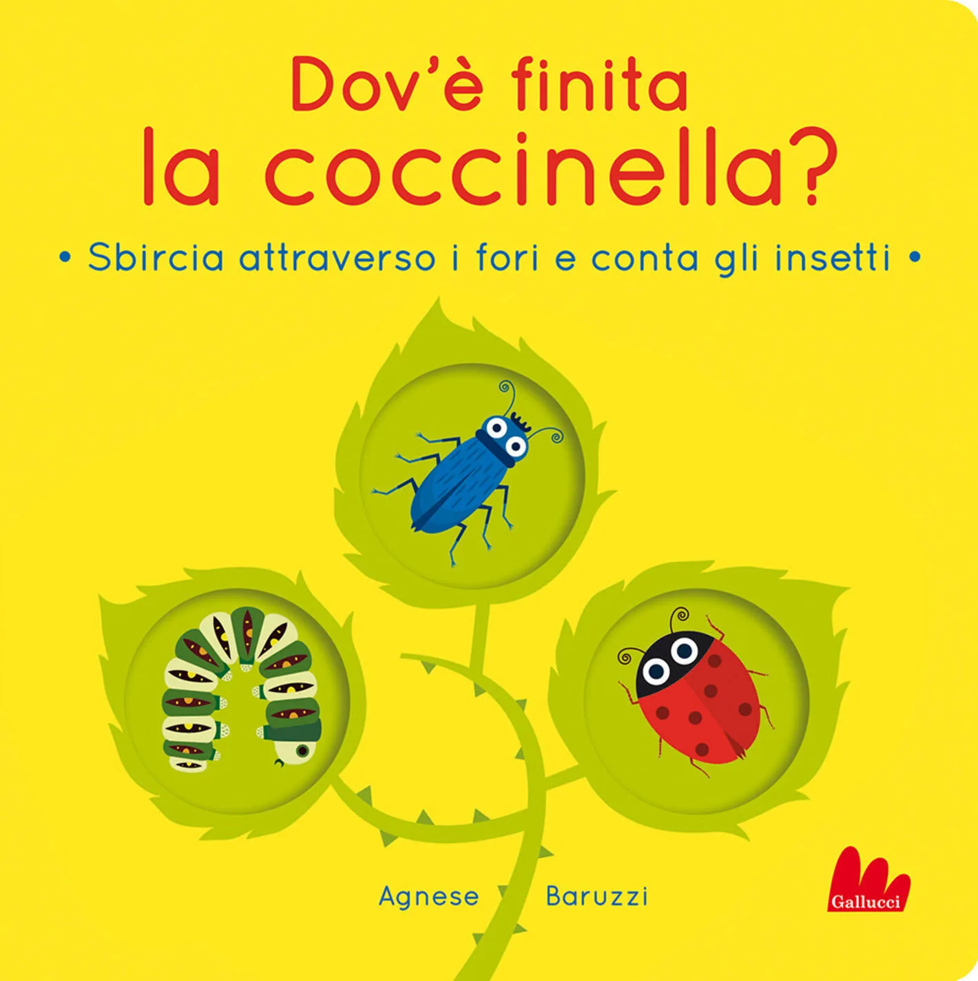 dov'è finita la coccinella? sbircia attraverso i fori e conta gli insetti. ediz. a colori