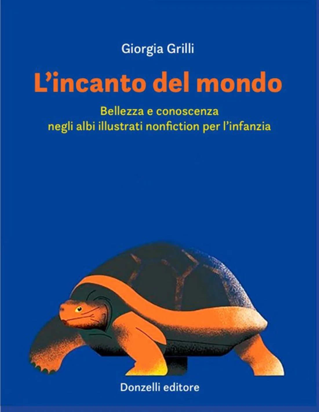 L'incanto del mondo. Bellezza e conoscenza negli albi illustrati non fiction per l'infanzia