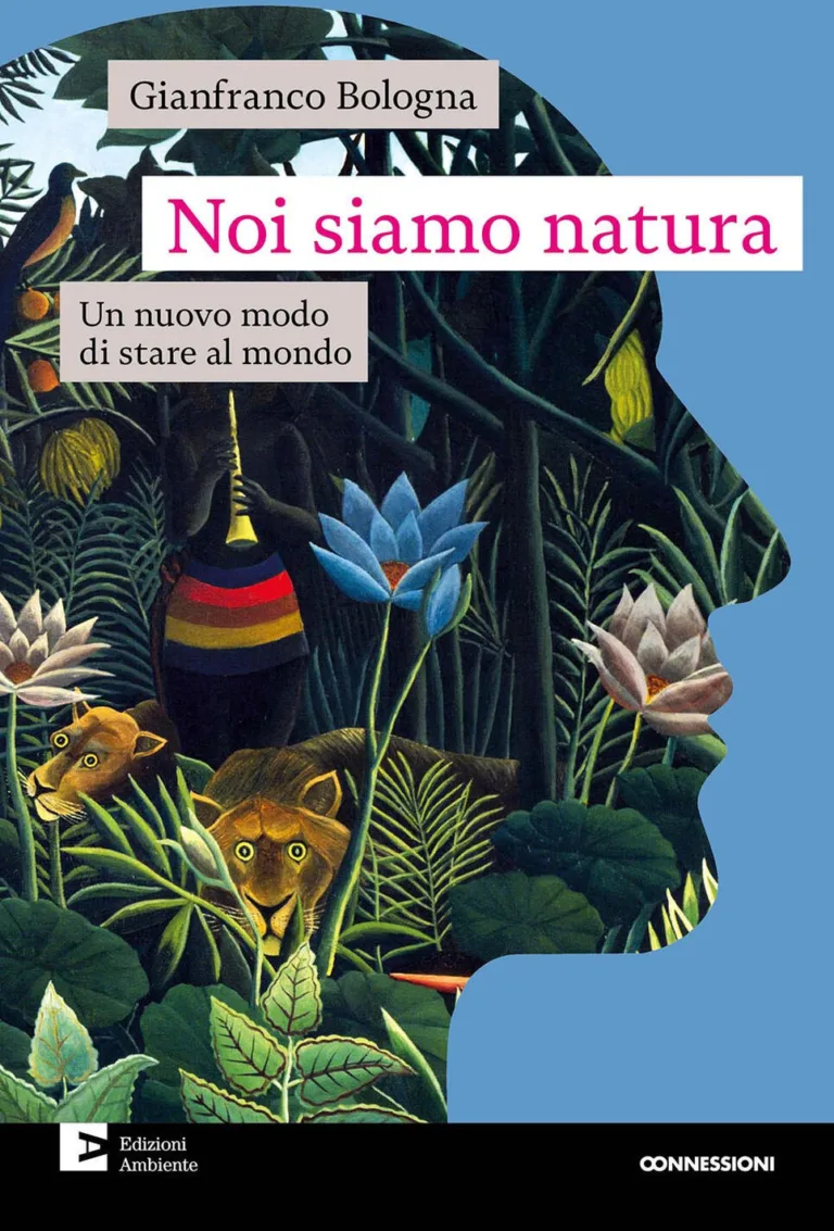 Noi siamo natura. Un nuovo modo di stare