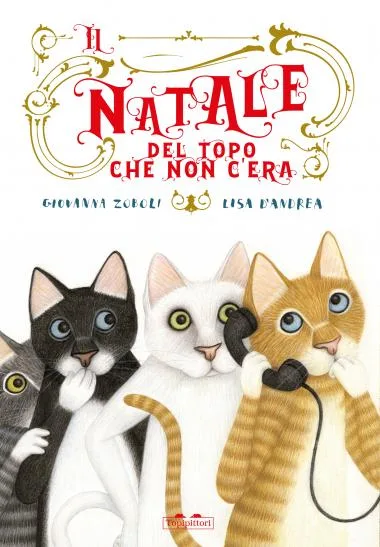 Il Natale del topo che non c'era. Ediz. a colori