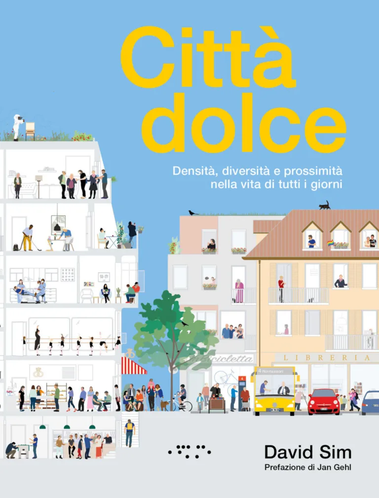 Città dolce. Densità, diversità e prossi