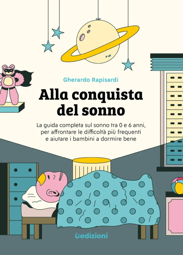 alla conquista del sonno. la guida completa sul sonno tra 0 e 6 anni, per affrontare le difficoltà più frequenti e aiutare i bambini