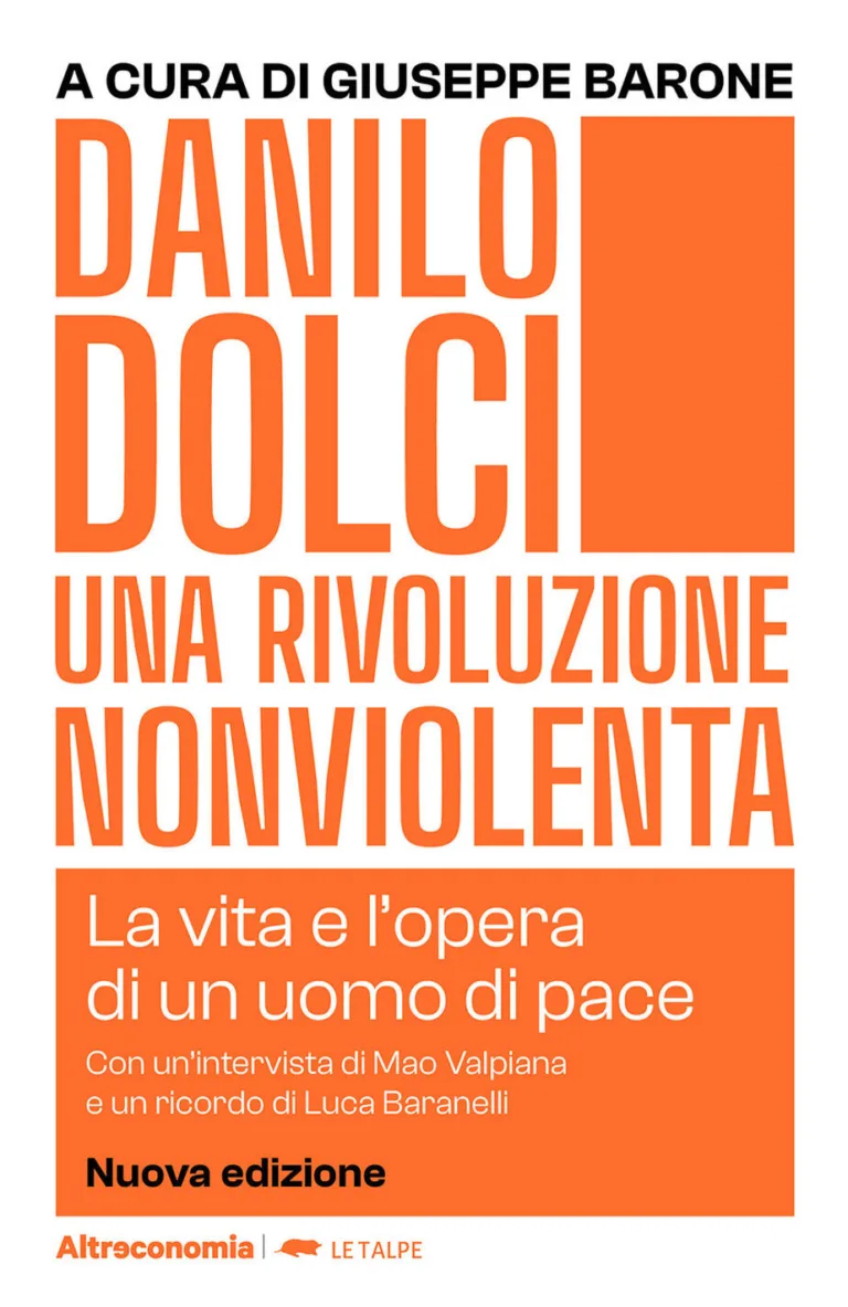 Danilo dolci. Una rivoluzione nonviolenta. La vita e l'opera di un uomo di pace
