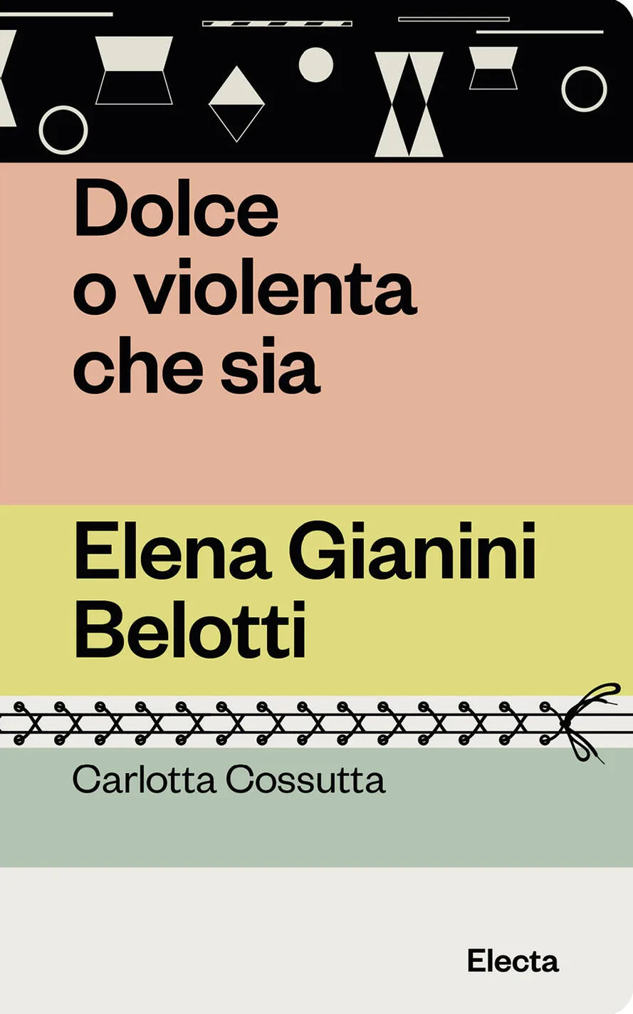 Dolce o violenta che sia. Elena Gianini