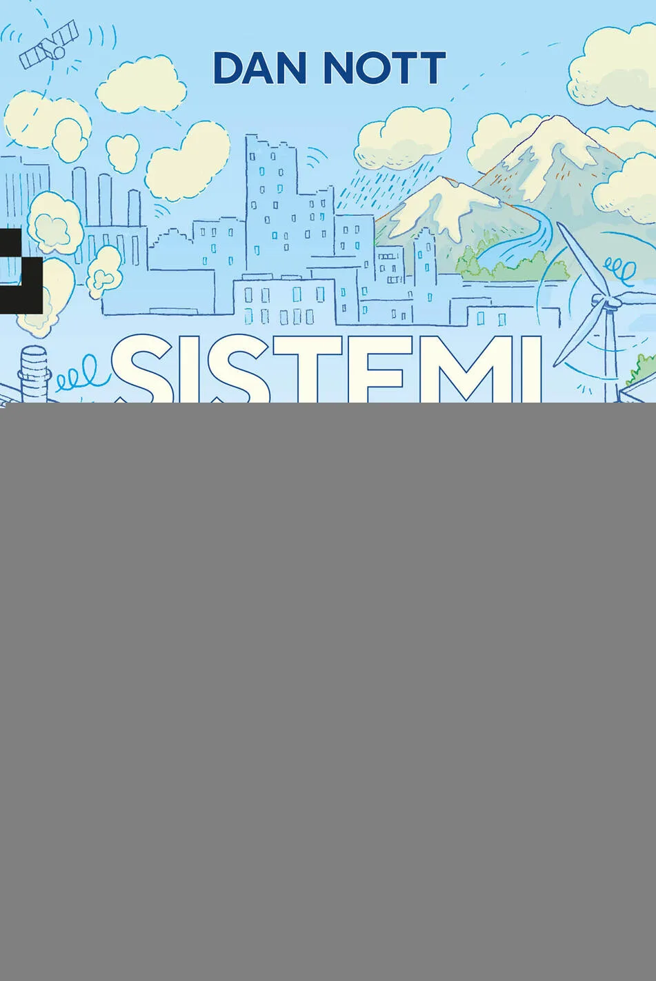 sistemi nascosti. acqua, elettricità, internet. un libro di scienze a fumetti