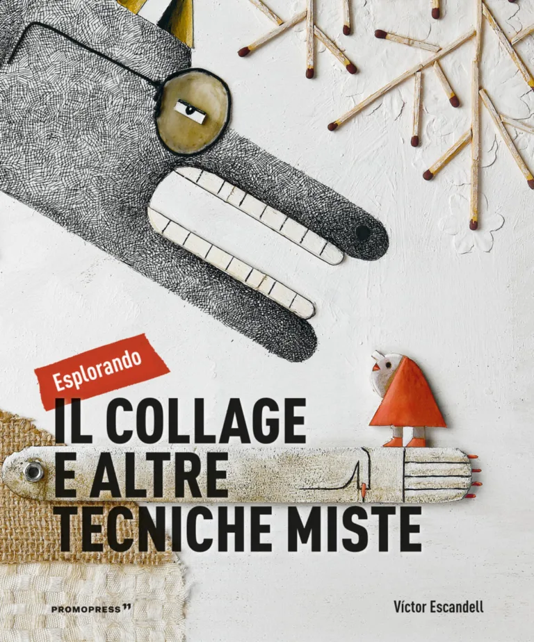 ESPLORANDO IL COLLAGE E ALTRE TECNICHE M