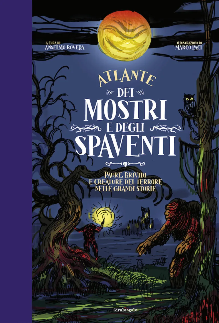 Atlante dei mostri e degli spaventi. Paure, brividi e creature del terrore nelle grandi storie