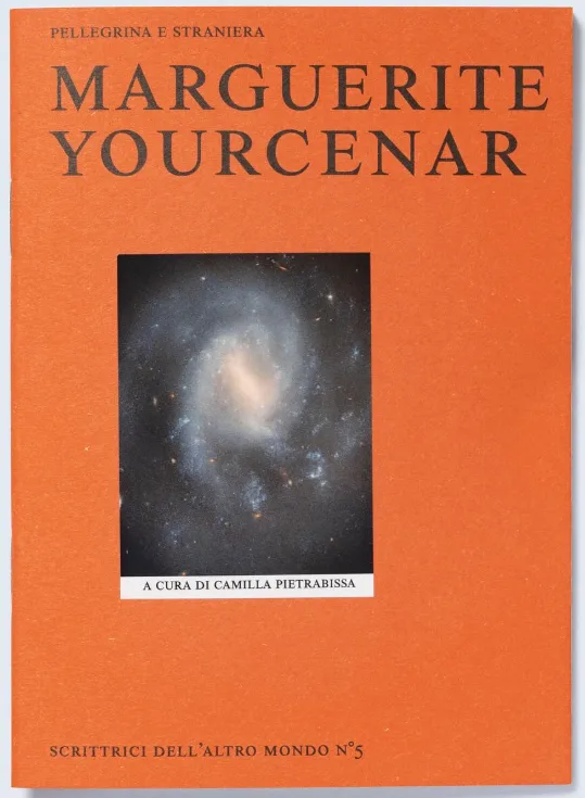 Scrittrici dell’altro mondo n.5. Marguerite Yourcenar - pellegrina e straniera