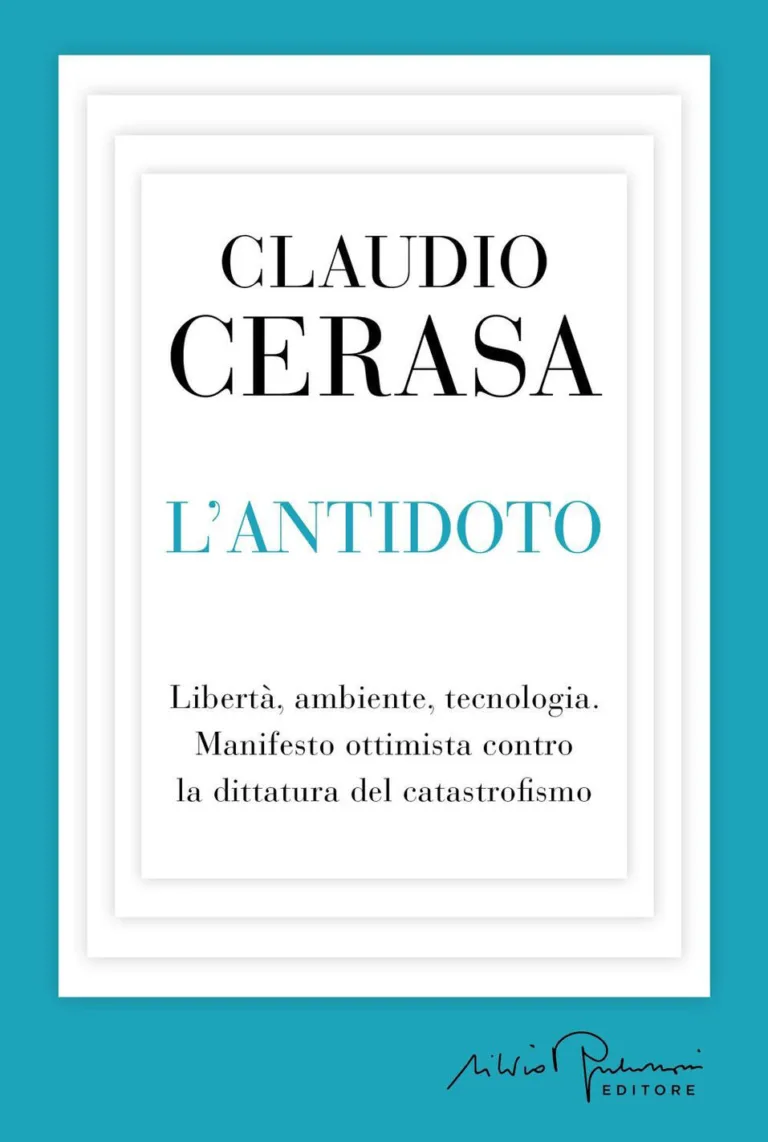 L'antidoto. Libertà, ambiente, tecnologia. Manifesto ottimista contro la dittatura del catastrofismo