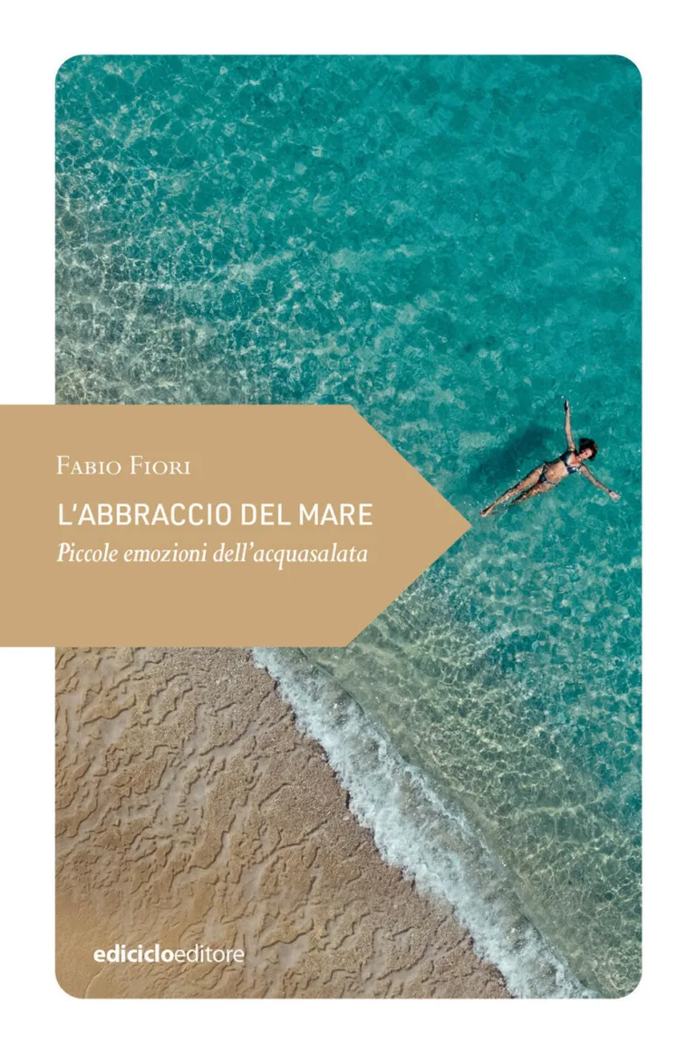 L'abbraccio del mare. Piccole emozioni dell'acqua salata