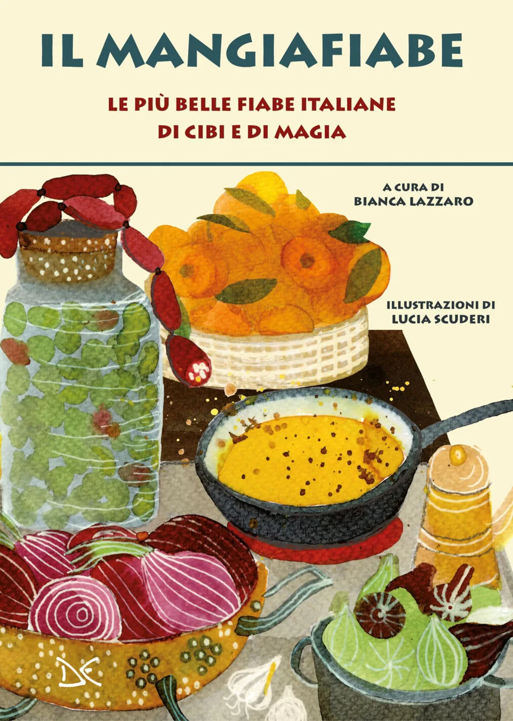 Il Mangiafiabe. le più belle fiabe italiane di cibi e di magia