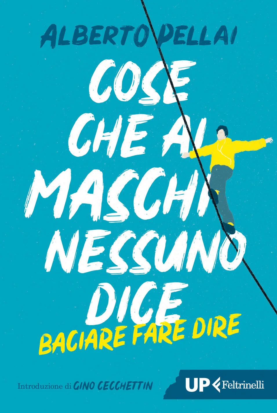 cose che ai maschi nessuno dice. baciare fare dire. nuova ediz.