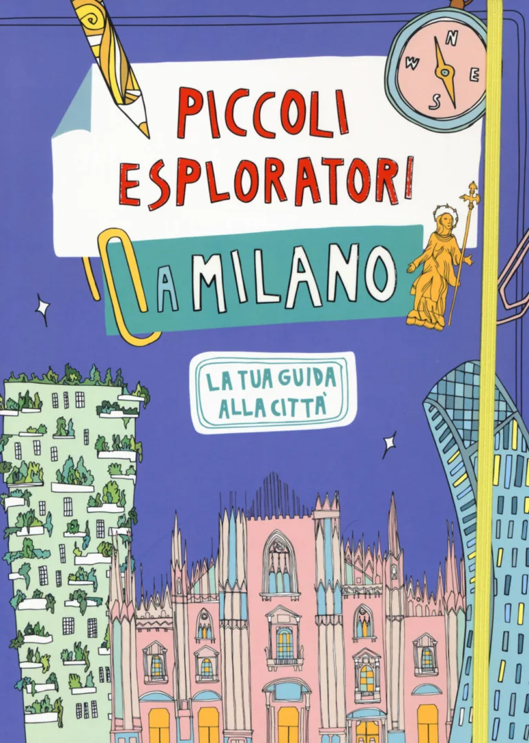 PICCOLI ESPLORATORI A MILANO. LA TUA GUI