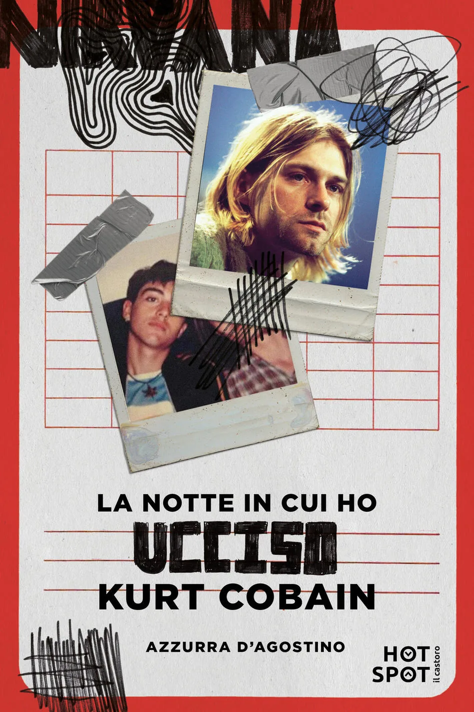 La notte in cui ho ucciso kurt cobain