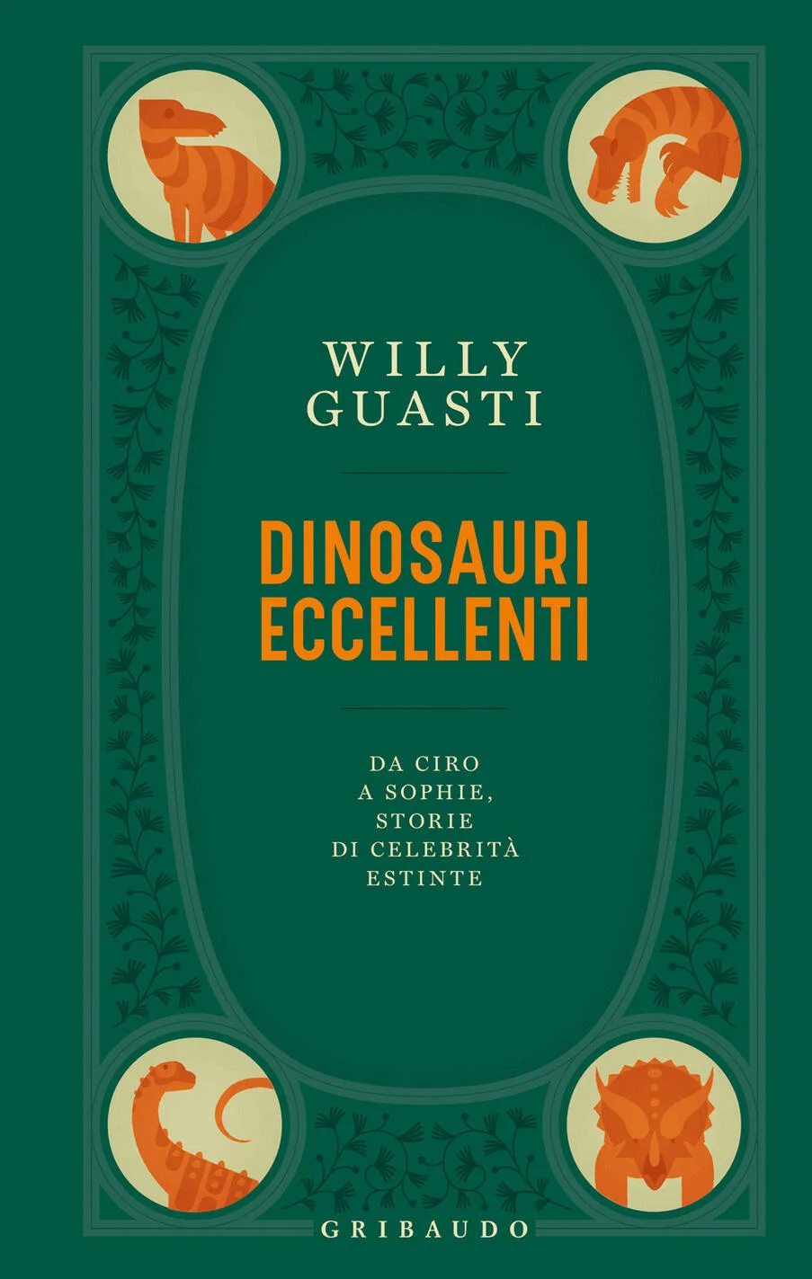 Dinosauri eccellenti. Da Ciro a Sophie,