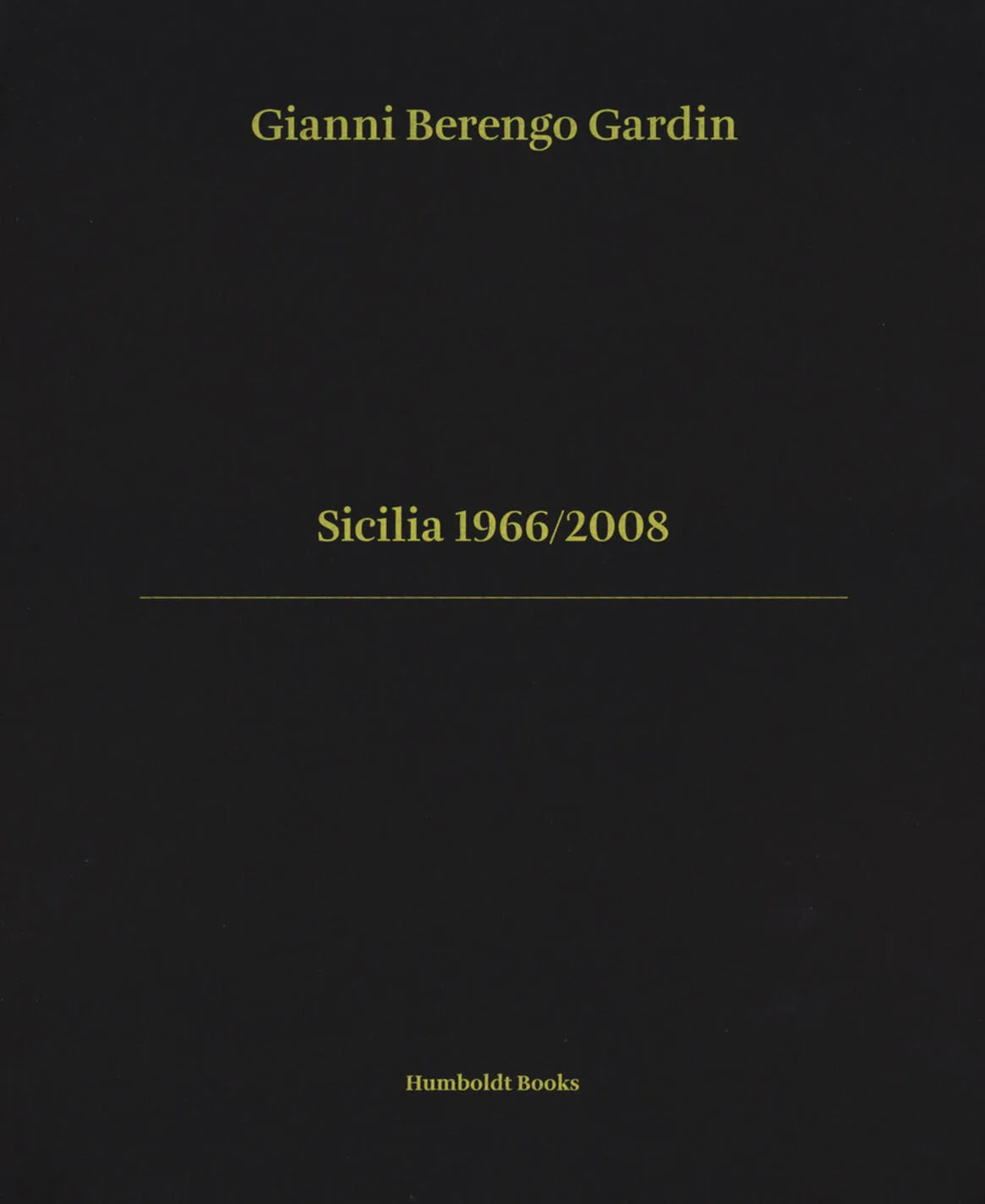Sicilia 1966/2008. Ediz. italiana e inglese