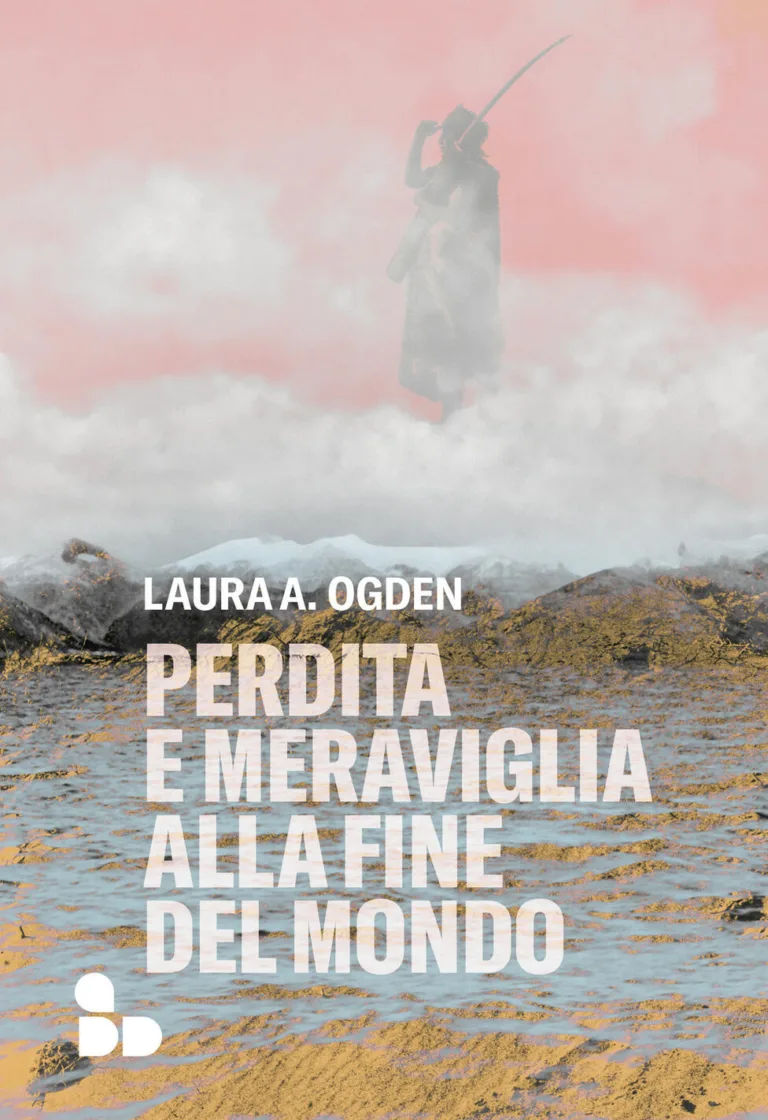 Perdita e meraviglia alla fine del mondo