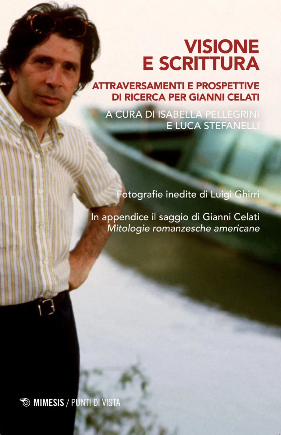 Visione e scrittura Attraversamenti e prospettive di ricerca per Gianni Celati