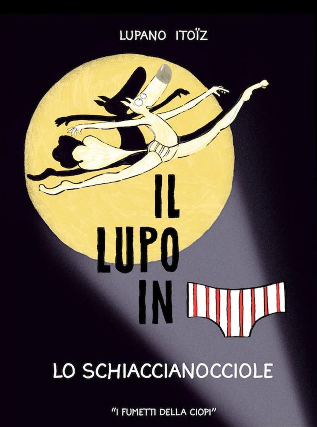 Lo schiaccianocciole. Il lupo in mutanda. Vol.6