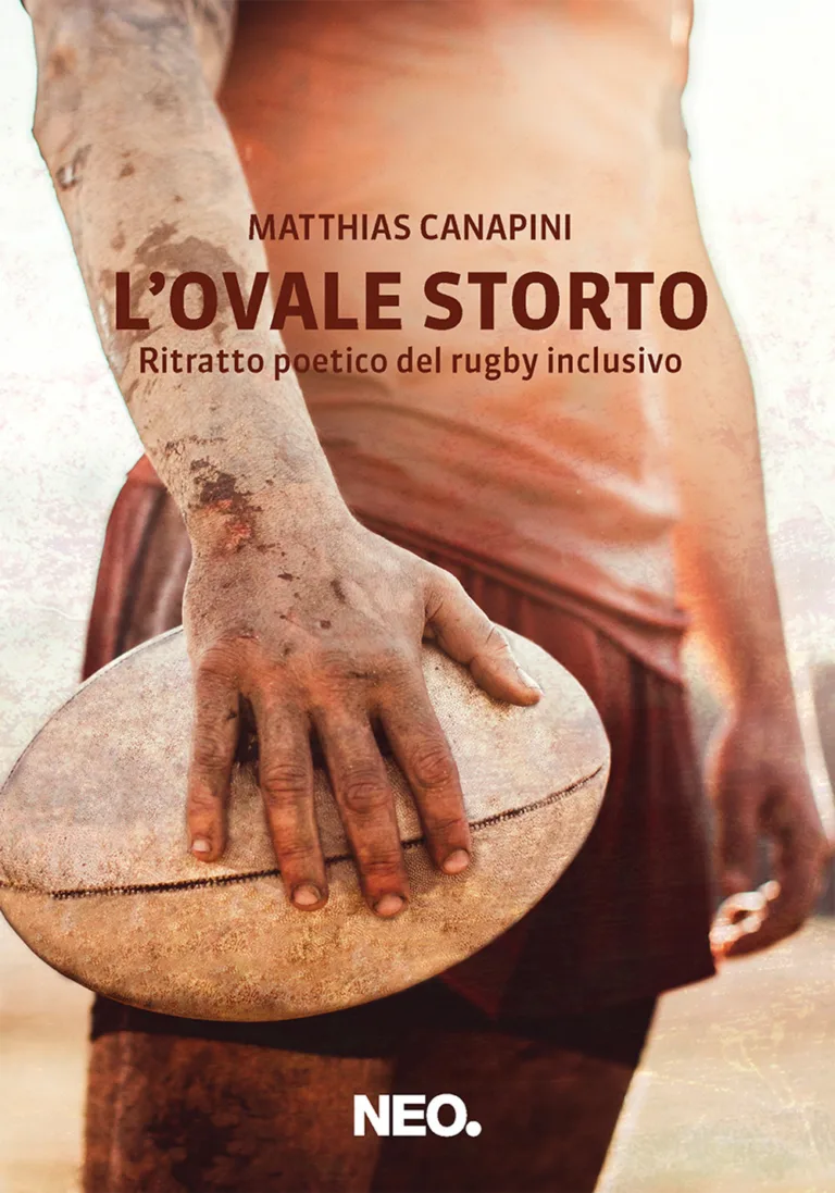 L'ovale storto. Ritratto poetico del rugby inclusivo
