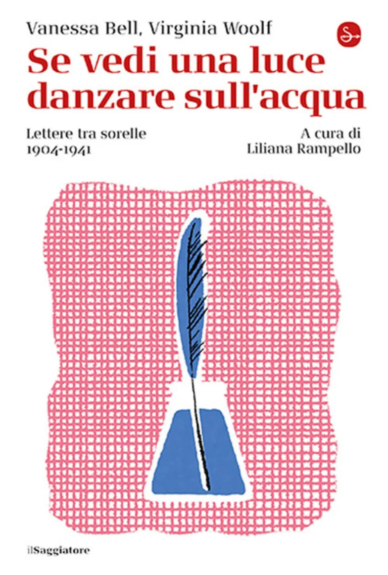 Se vedi una luce danzare sull'acqua. Lettere tra sorelle, 1904-1941