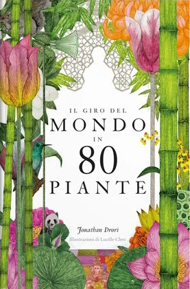 Il giro del mondo in 80 piante