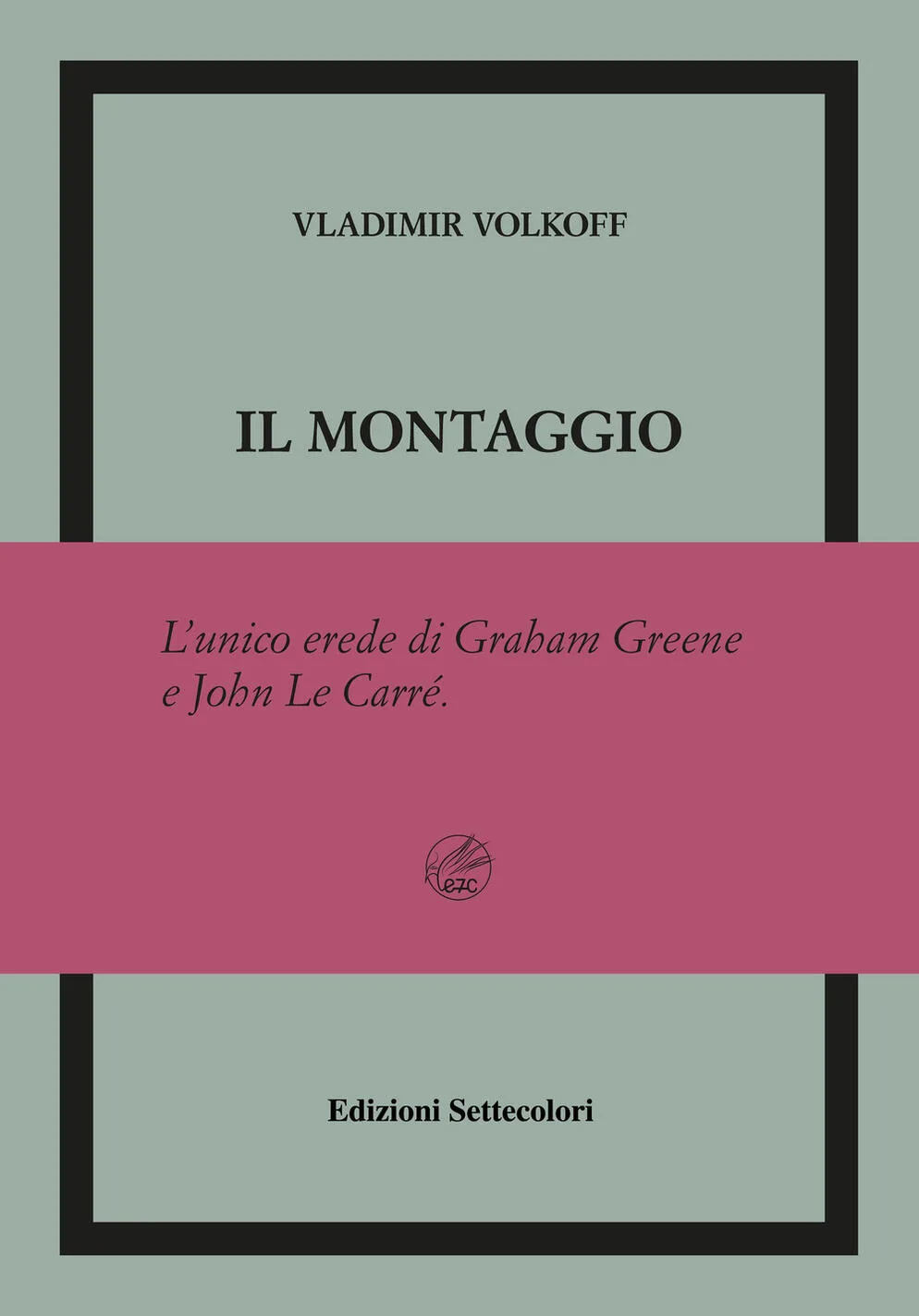 Il montaggio. Ediz. numerata
