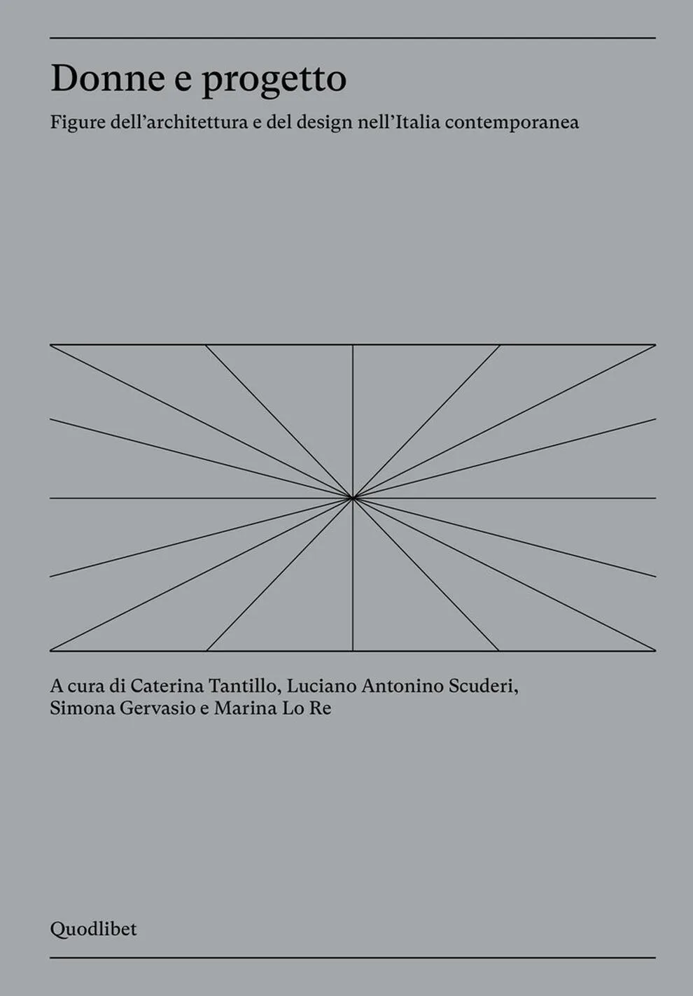 Donne e progetto. Figure dell'architettura e del design nell'Italia contemporanea