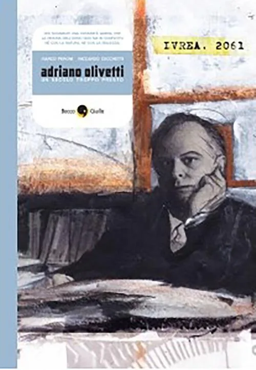 Adriano Olivetti, un secolo troppo presto