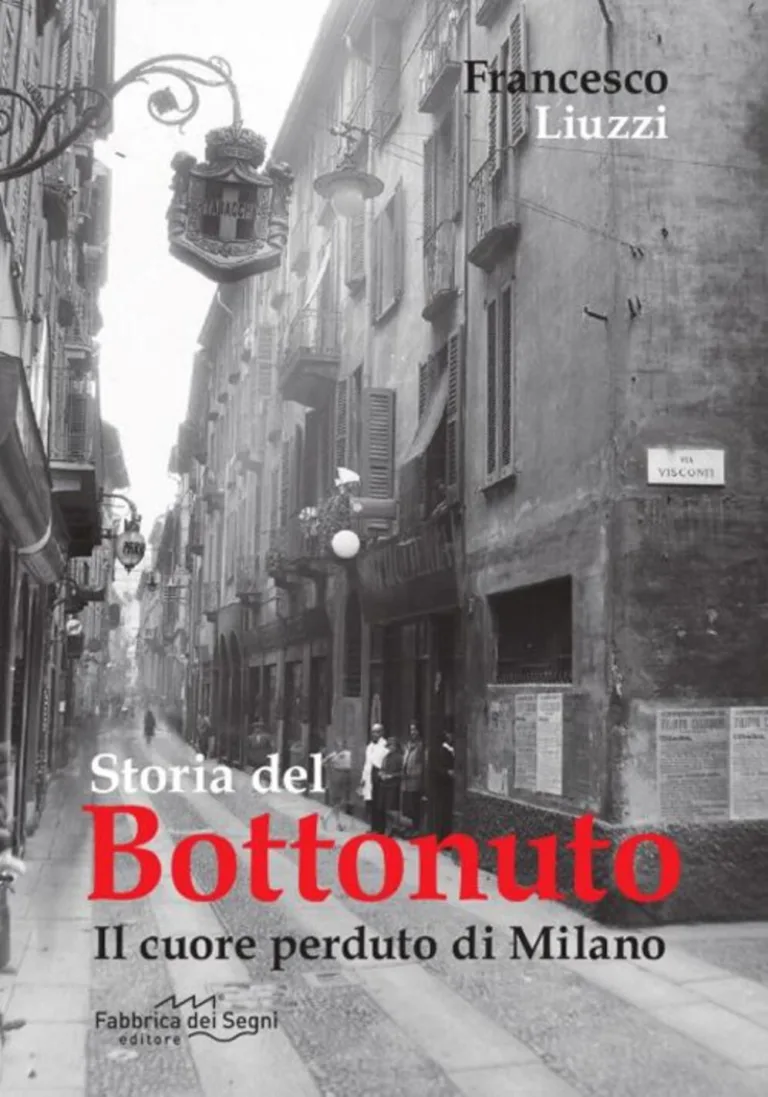 Storia del Bottonuto. Il cuore perduto di Milano