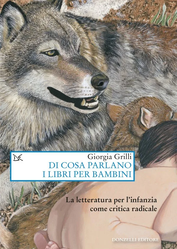 Di cosa parlano i libri per bambini. la letteratura per l'infanzia come critica radicale