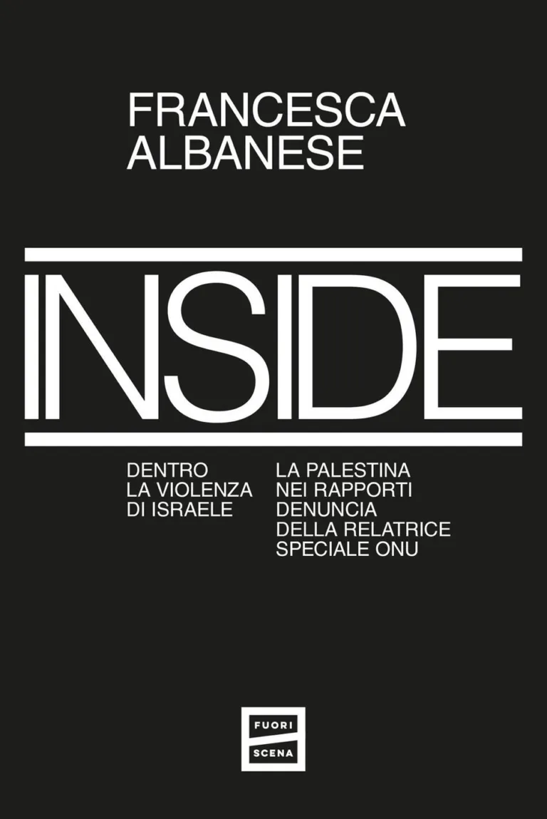 Inside. Dentro la violenza di Israele. La Palestina nei rapporti denuncia della relatrice speciale ONU
