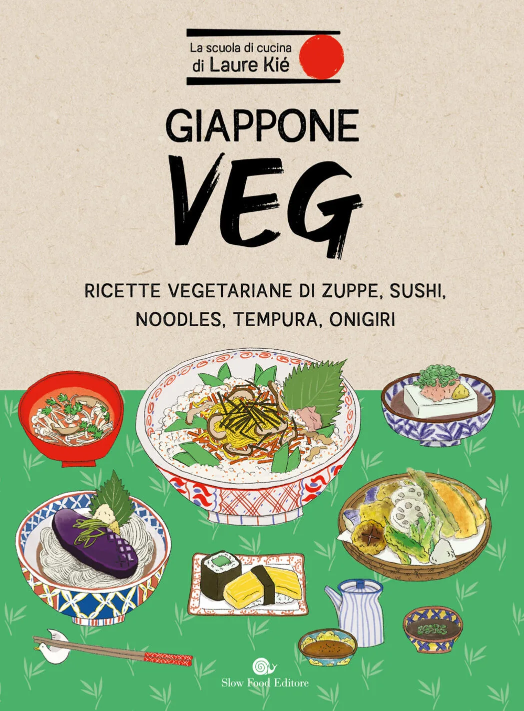 Giappone veg. ricette vegetariane di zuppe, sushi, noodles, tempura, onigiri