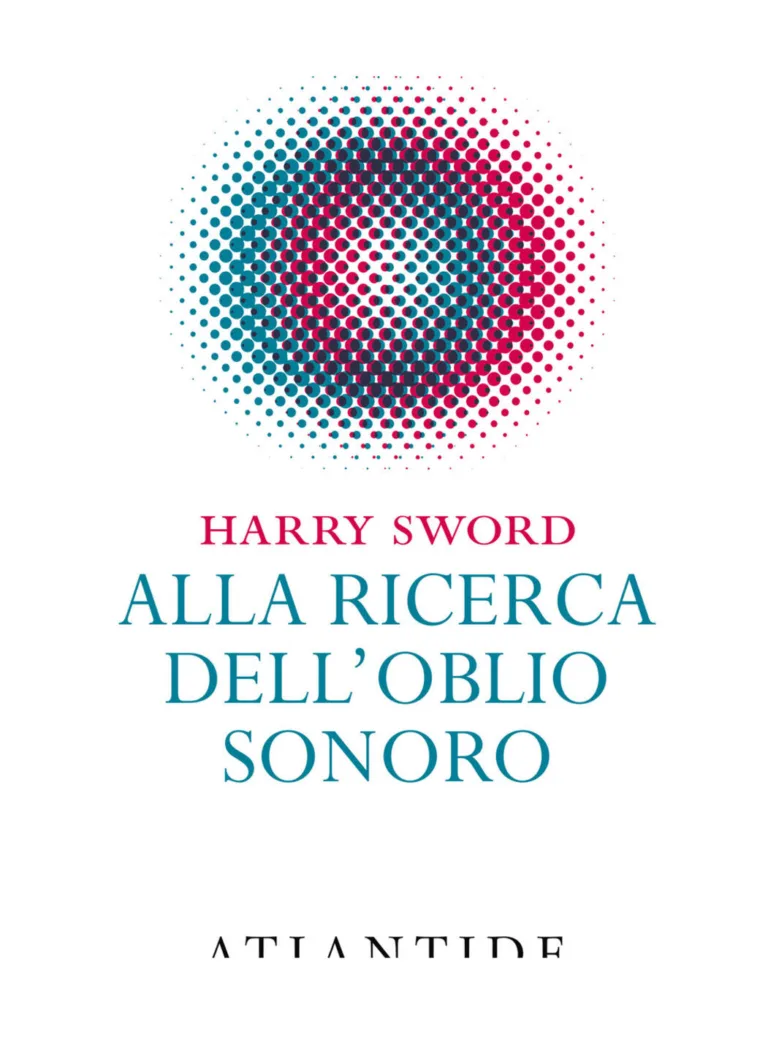 ALLA RICERCA DELL'OBLIO SONORO