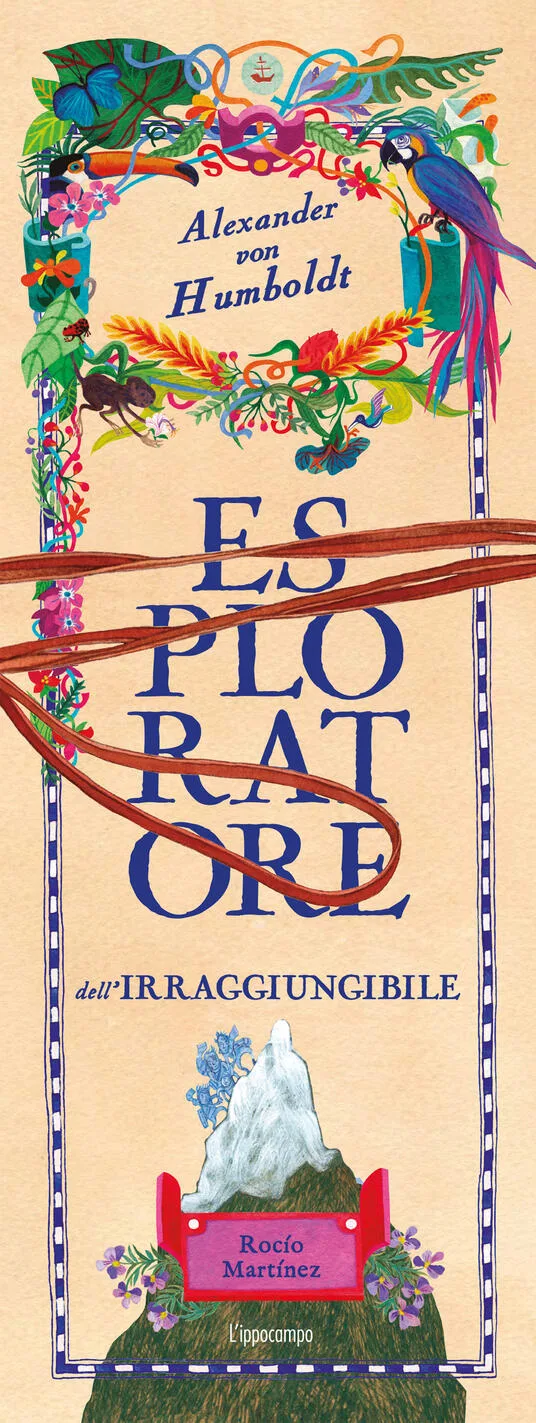 Alexander von Humboldt, esploratore dell'irraggiungibile