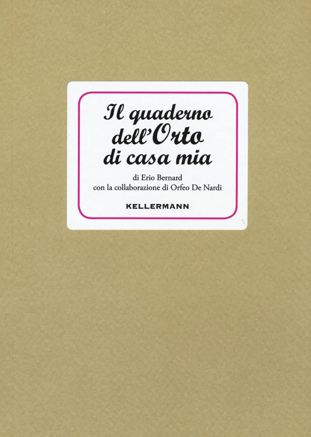 IL QUADERNO DELL'ORTO DI CASA MIA