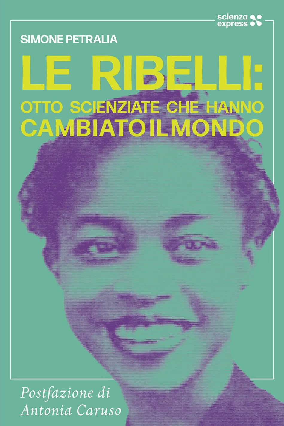 Ribelli: otto scienziate che hanno cambi