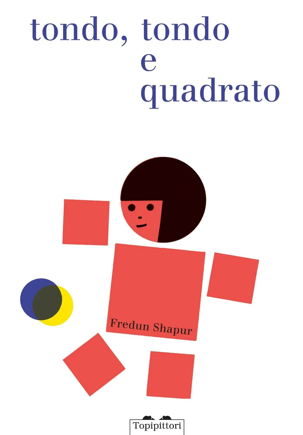 TONDO E TONDO E QUADRATO
