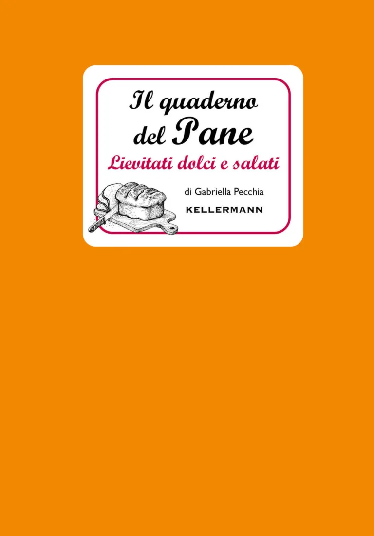 Il quaderno del pane. Lievitati dolci e salati