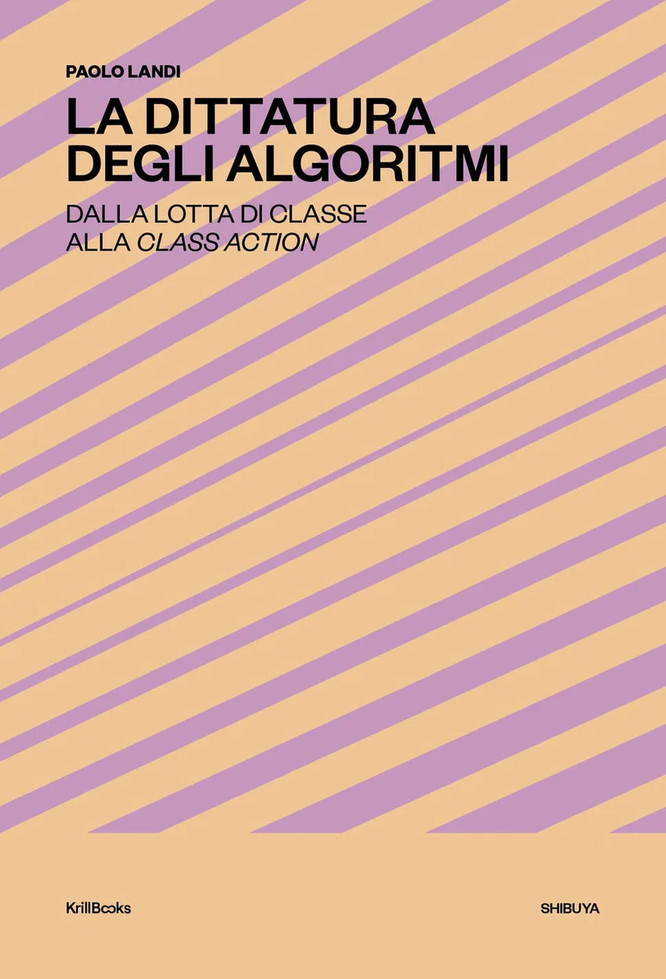 Dittatura degli algoritmi. Dalla lotta d