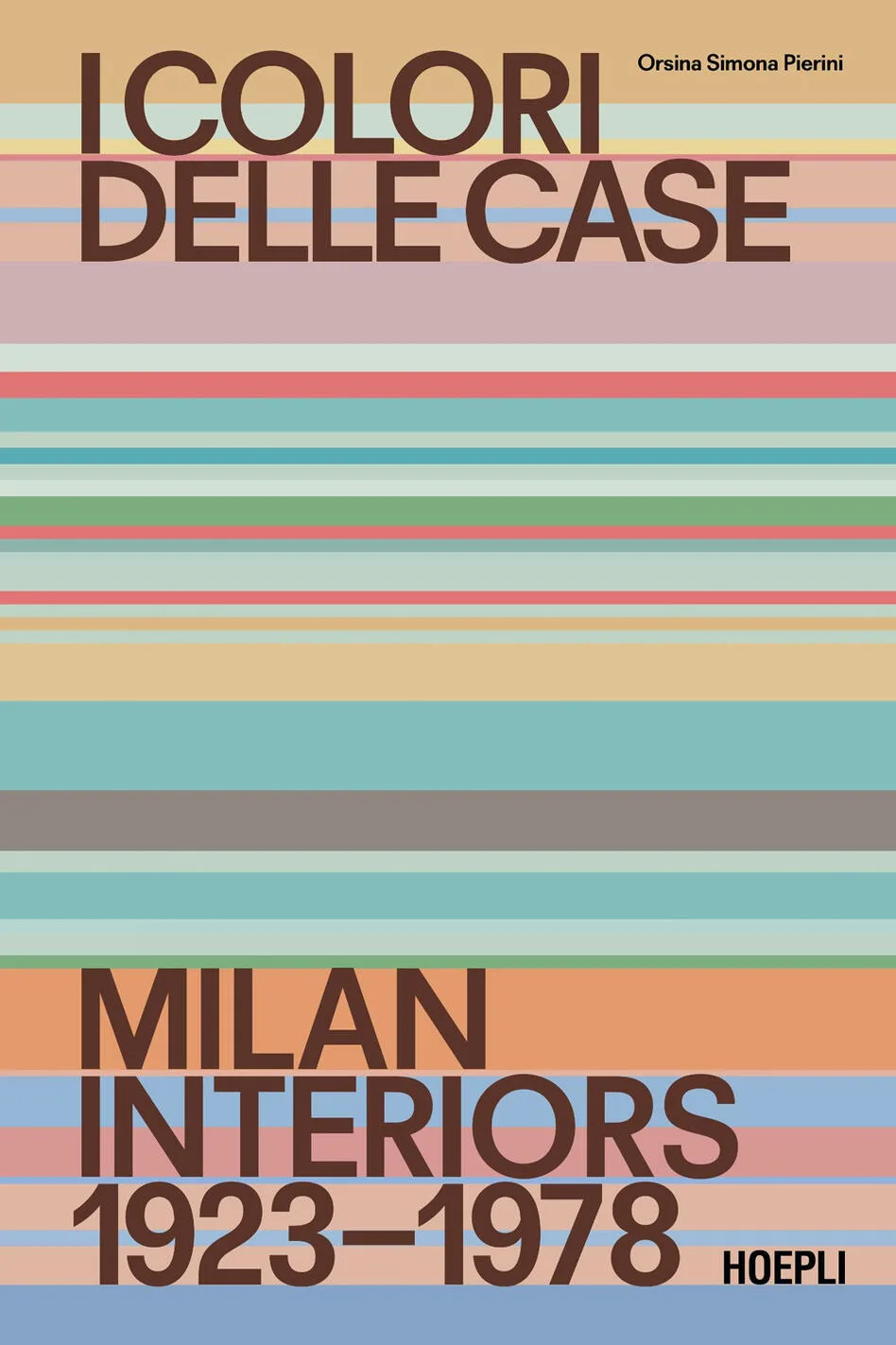 I colori delle case. Milan Interiors 1923-1978