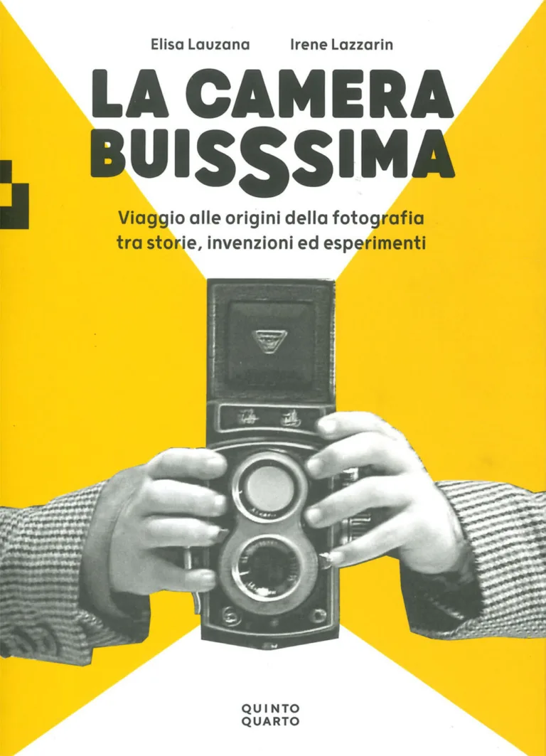 La camera buissima. Viaggio alle origini della fotografia tra storie, invenzioni ed esperimenti.
