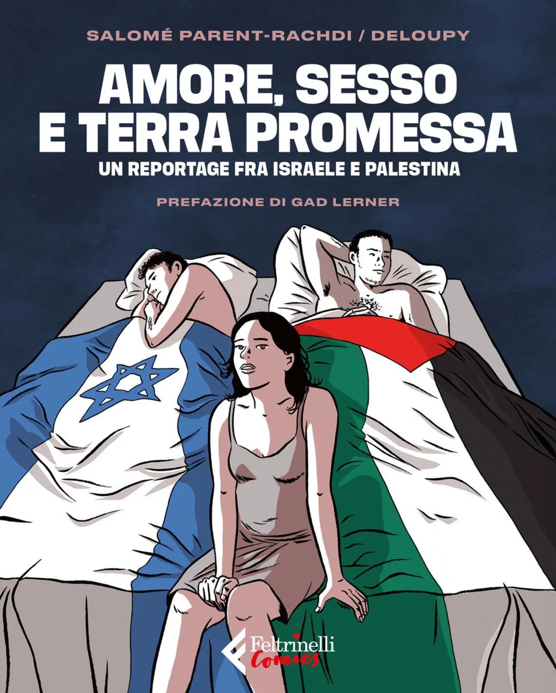 Amore, sesso e terra promessa. Un reportage fra Israele e Palestina