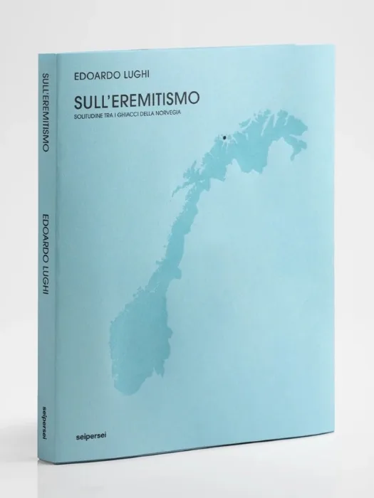 Sull'eremitismo. Solitudine tra i ghiacci della Norvegia