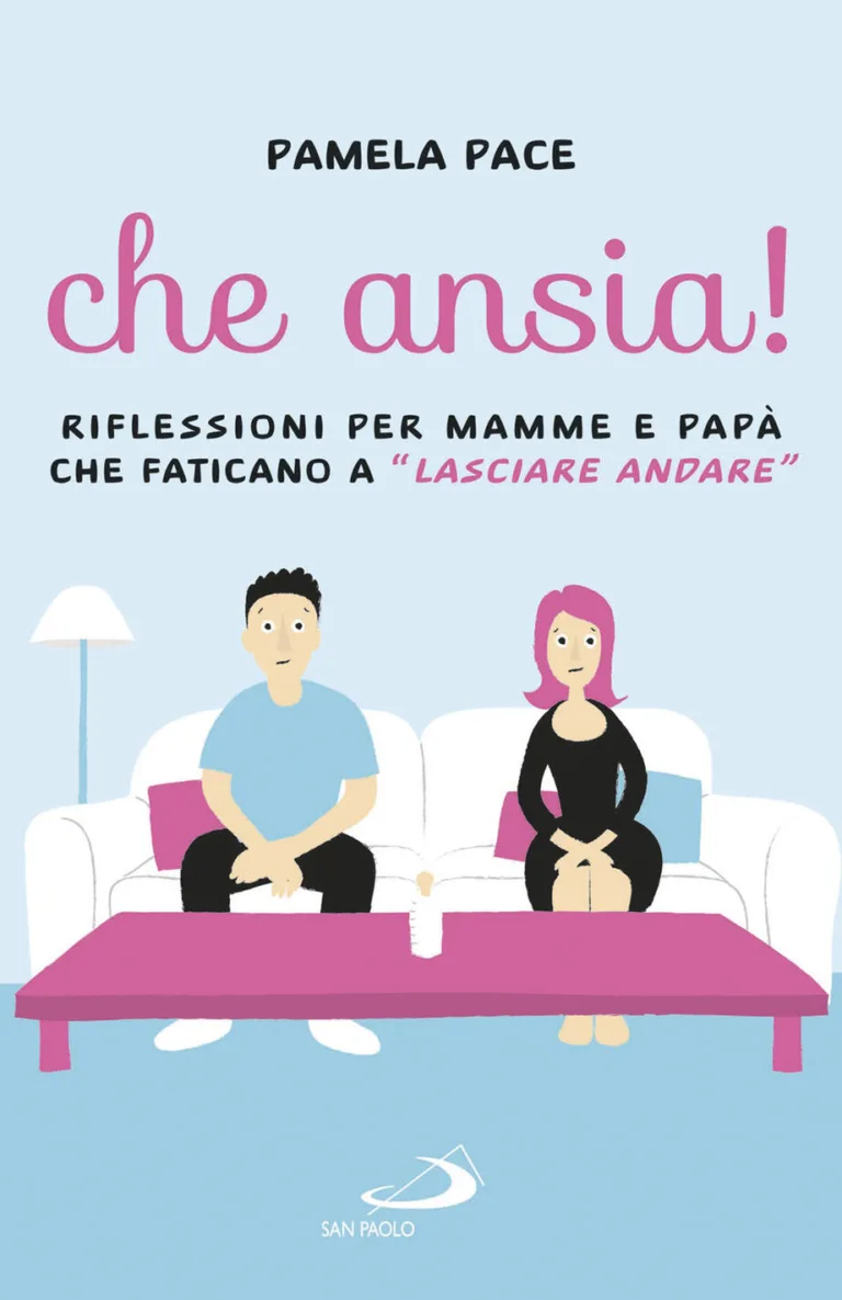 Che ansia! Riflessioni per mamme e papà