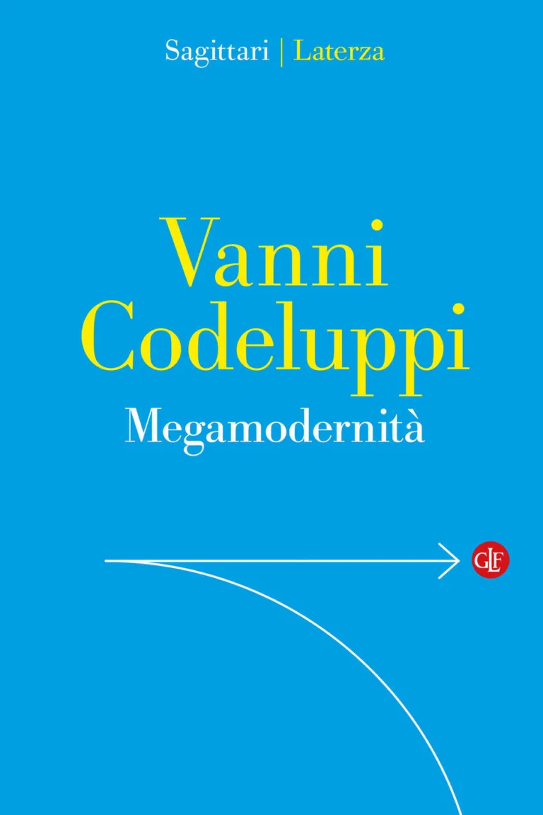 Megamodernità. Capire La Società